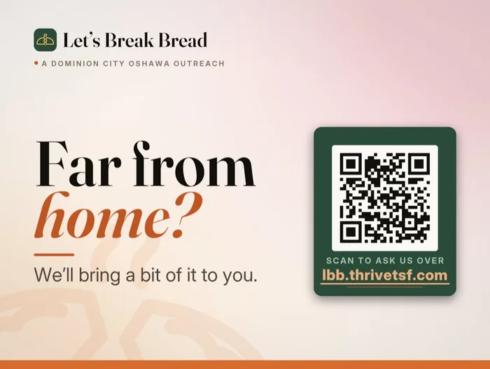 Let’s Break Bread sign: Far from home? We’ll bring a bit of it to you.